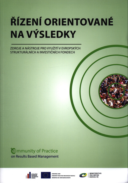 Řízení orientované na výsledky : zdroje a nástroje pro využití v Evropských strukturálních a investičních fondech
