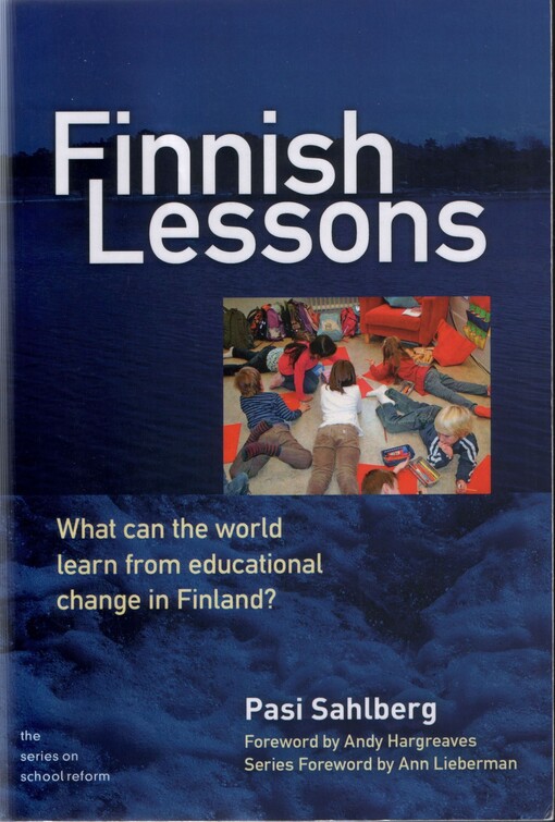 Finnish lessons :what can the world learn from educational change in Finland?