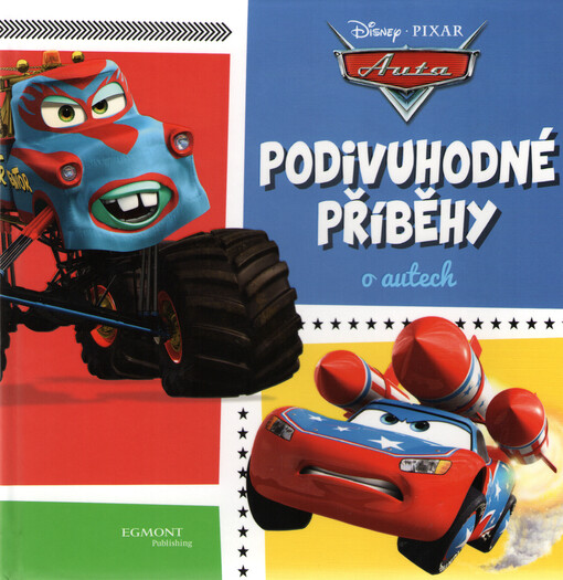Auta - Podivuhodné příběhy o autech