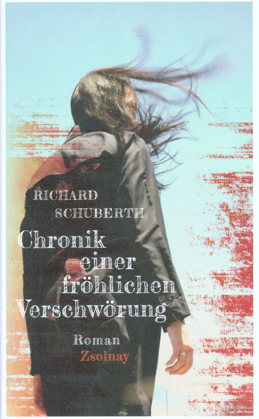 Chronik einer fröhlichen Verschwörung : Roman