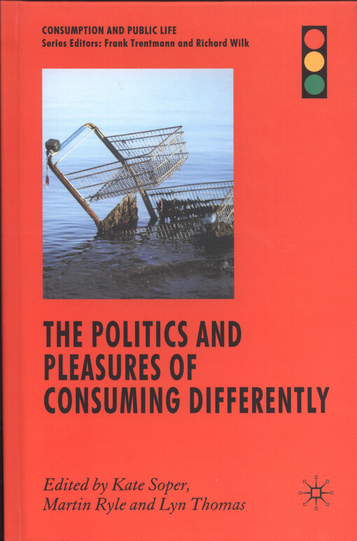 The politics and pleasures of consuming differently