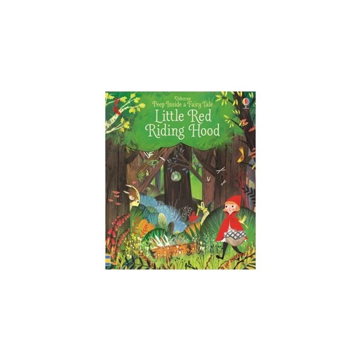 Peep inside a fairy tale: Little Red Riding Hood - Anna Milbourne, Julia Sarda Portabella