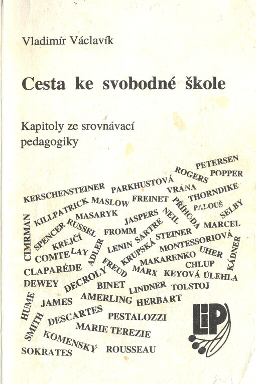 Cesta ke svobodné škole : kapitoly ze srovnávací pedagogiky