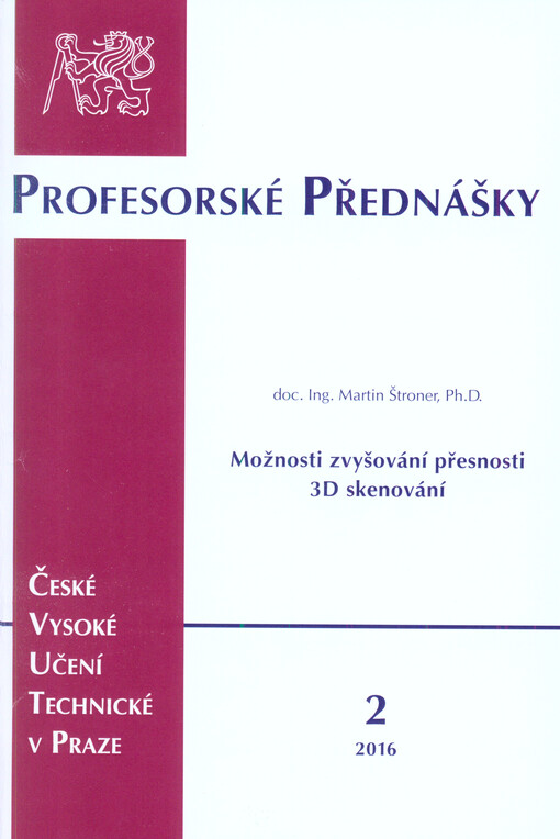Možnosti zvyšování přesnosti 3D skenování = Possibilities of 3D scanning accuracy increasing