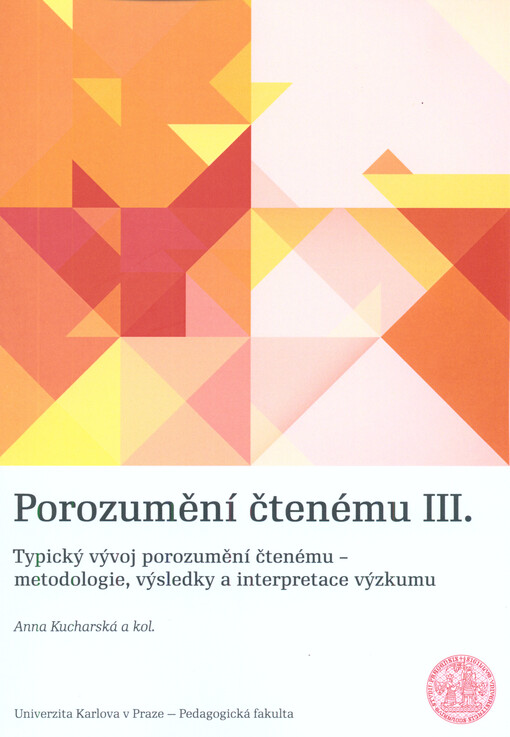Porozumění čtenému. III., Typický vývoj porozumění čtenému - metodologie, výsledky a interpretace výzkumu