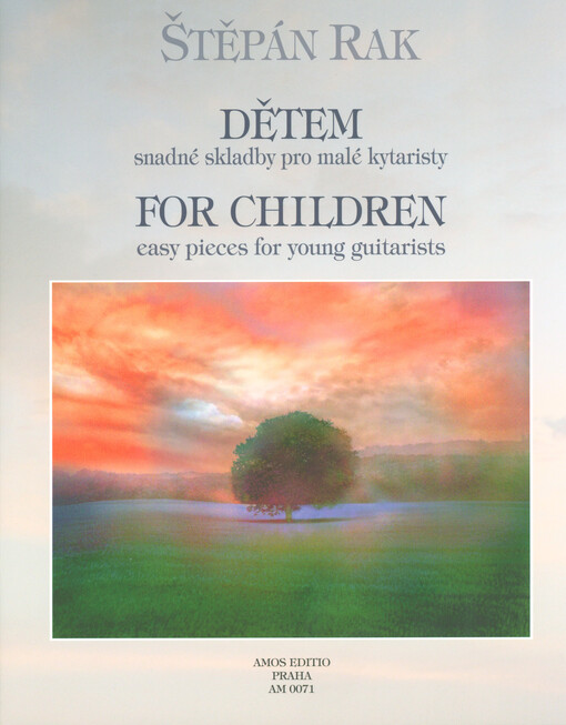 Dětem : snadné skladby pro malé kytaristy = For children : easy pieces for young guitarists
