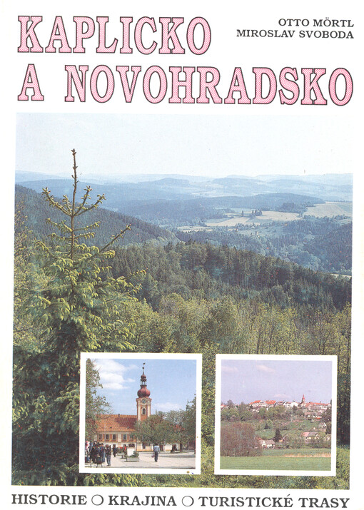 Kaplicko a Novohradsko: Hist., krajina, turist.trasy