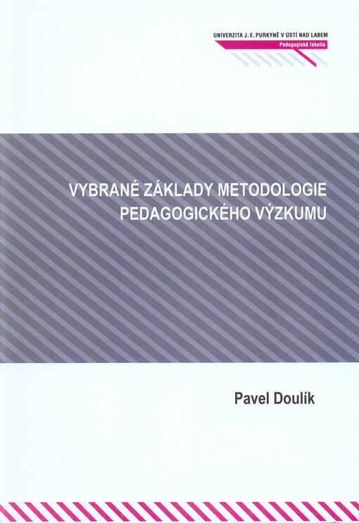 Vybrané základy metodologie pedagogického výzkumu : (se cvičeními)