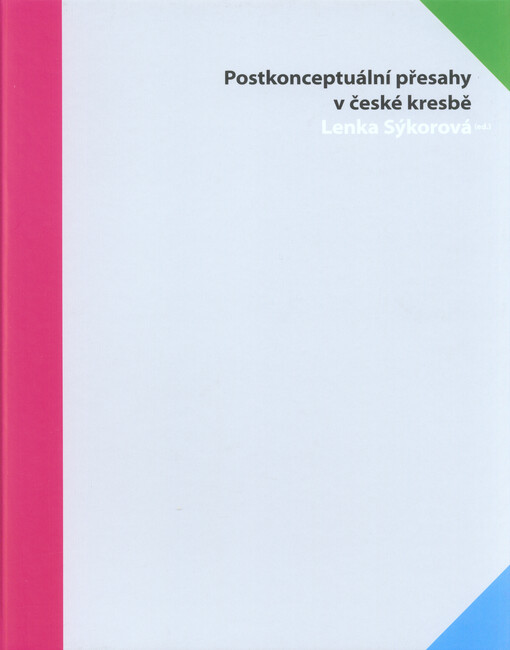 Postkonceptuální přesahy v české kresbě