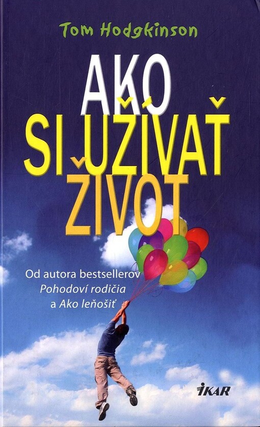 Ako si užívať život (Pohodoví rodičia 3)