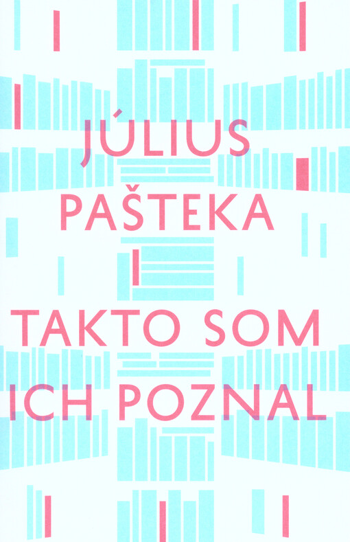 Takto som ich poznal