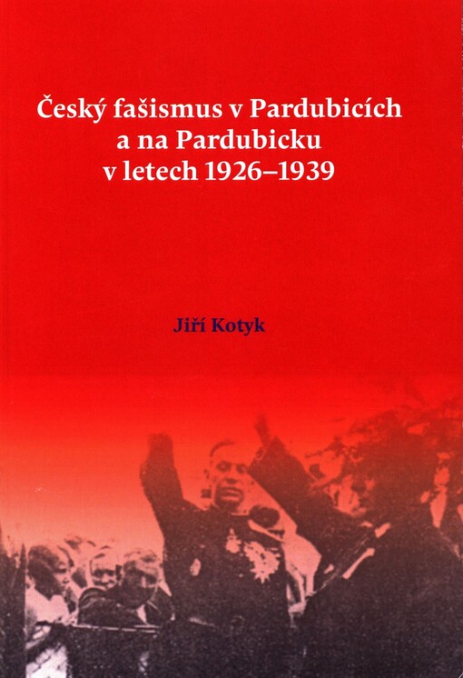 Český fašismus v Pardubicích a na Pardubicku v letech 1926-1939