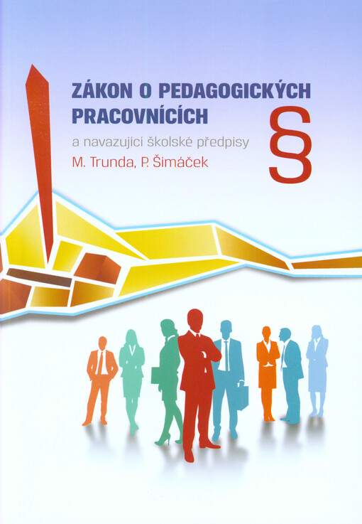 Zákon o pedagogických pracovnících a navazující školské předpisy