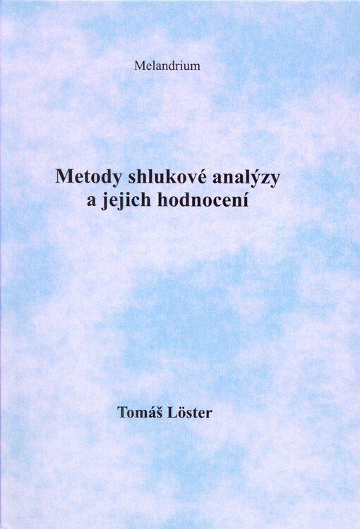 Metody shlukové analýzy a jejich hodnocení