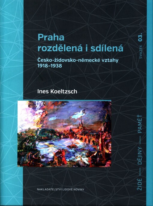 Praha rozdělená i sdílená
