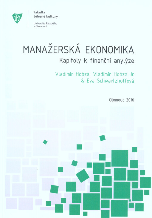 Manažerská ekonomika : kapitoly k finanční analýze : výkladový text, příklady a případové studie