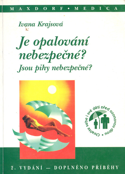 Je opalování nebezpečné?: Jsou pihy nebezpečné?