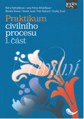 Praktikum civilního procesu. 1. část  (odkaz v elektronickém katalogu)