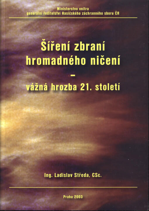 Šíření zbraní hromadného ničení - vážná hrozba 21. století