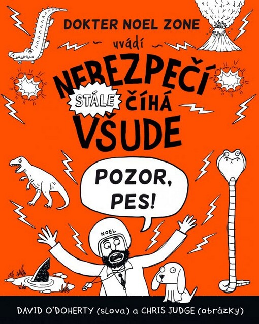 Nebezpečí STÁLE číhá všude