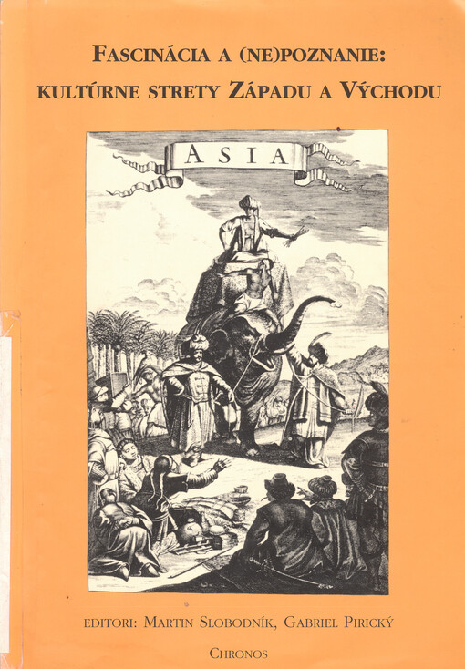 Fascinácia a (ne)poznanie: kultúrne strety Západu a Východu.