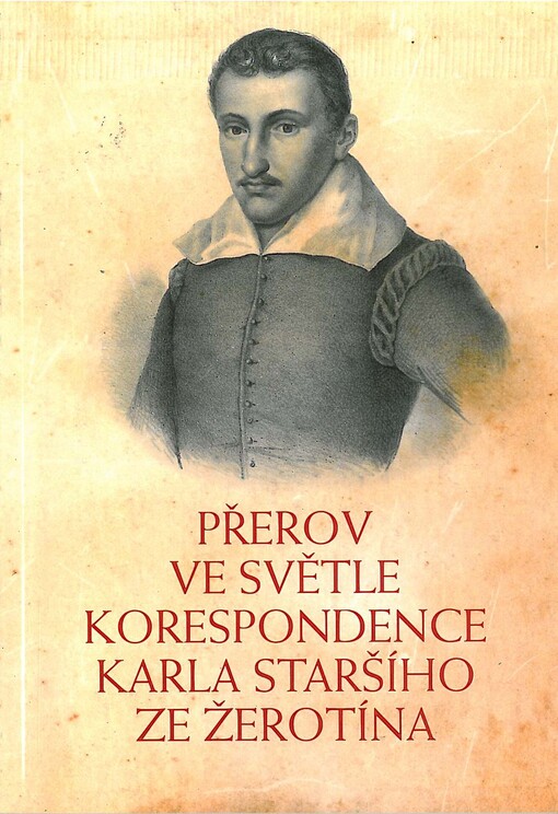 Přerov ve světle korespondence Karla staršího ze Žerotína