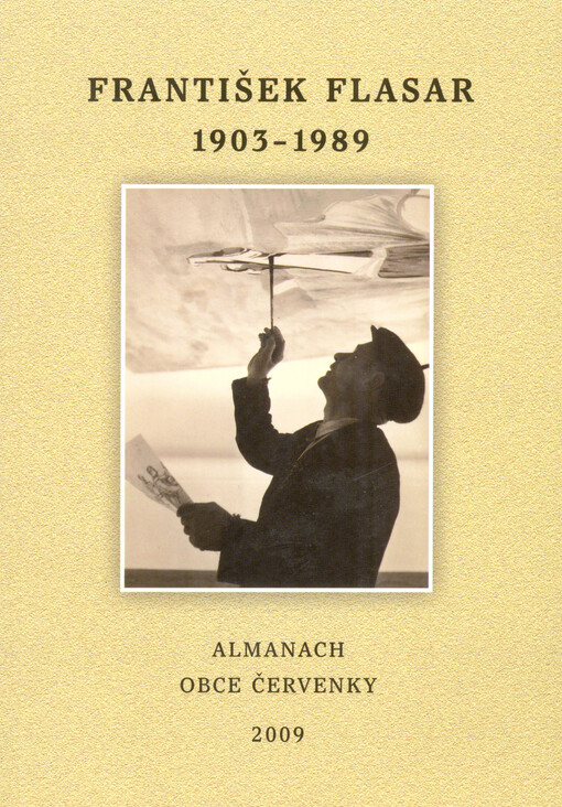 František Flasar :1903-1989 : almanach obce Červenky 2009