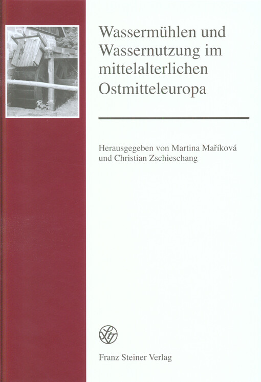 Wassermühlen und Wassernutzung im mittelalterlichen Ostmitteleuropa