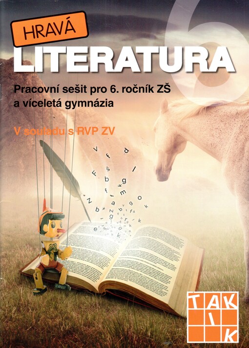 Hravá literatura 6 : pracovní sešit pro 6. ročník ZŠ a víceletá gymnázia : v souladu s RVP ZV