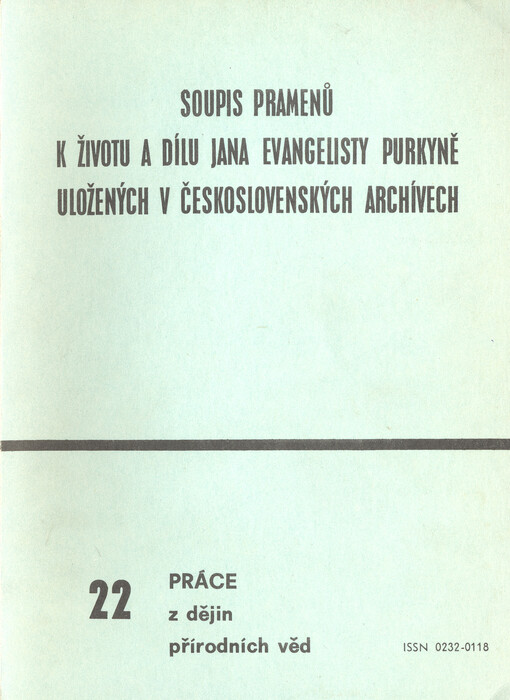 Soupis pramenů k životu a dílu Jana Evangelisty Purkyně uložený v československých archívech