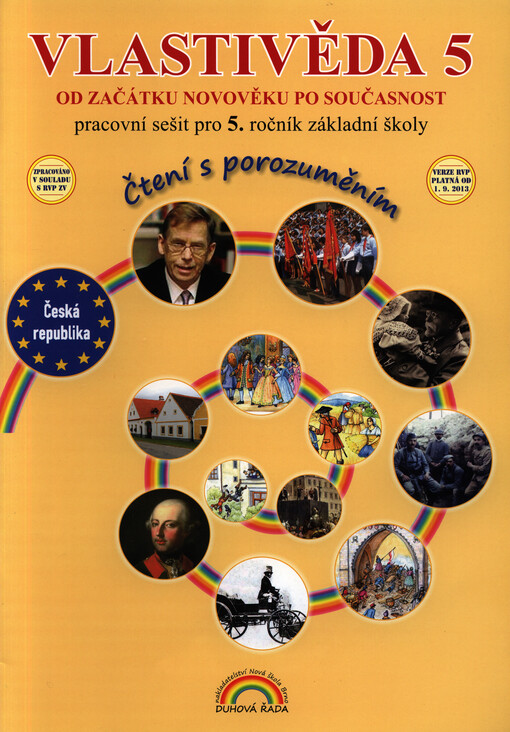 Vlastivěda 5 :od začátku novověku po současnost : vytvořeno v souladu s RVP ZV, vzdělávací obor: Člověk a jeho svět, pracovní sešit
