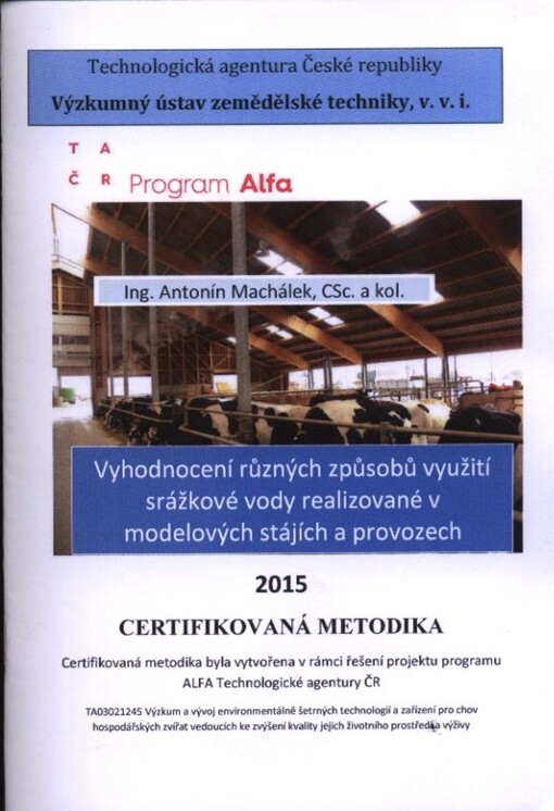Vyhodnocení různých způsobů využití srážkové vody realizované v modelových stájích a provozech : certifikovaná metodika