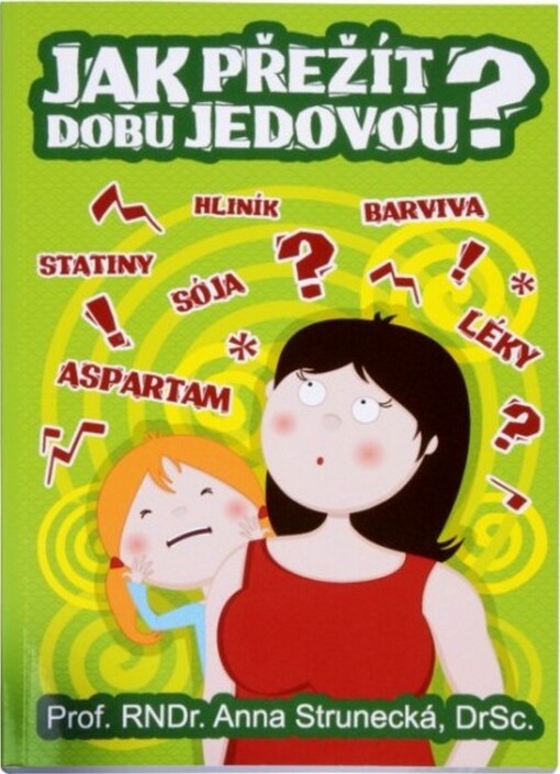 Jak přežít dobu jedovou? - Anna Strunecká