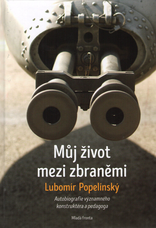 Můj život mezi zbraněmi