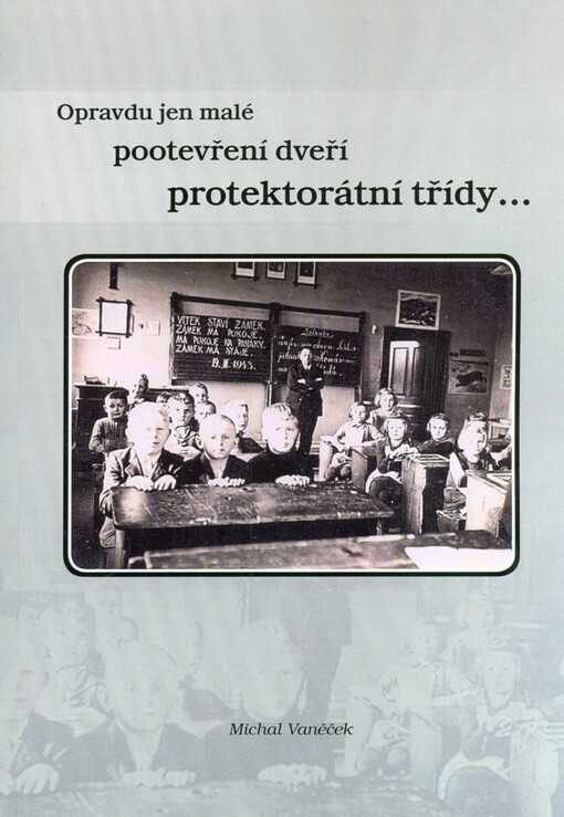 Opravdu jen malé pootevření dveří protektorátní třídy...