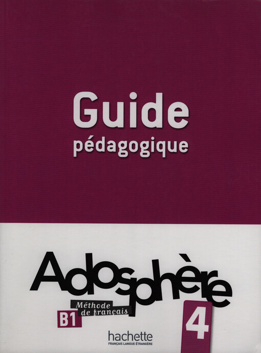 ADOSPHERE 4 GUIDE PEDAGOGIQUE - Céline Himber, Marie-Laure Poletti
