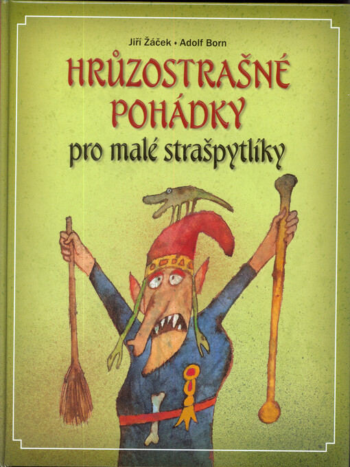 Žáček Jiří: Hrůzostrašné pohádky pro malé strašpytlíky