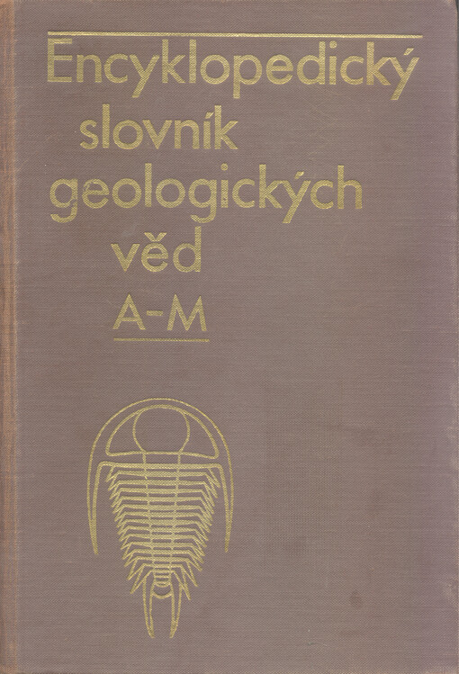 Encyklopedický slovník geologických věd.Sv. 1,A-M