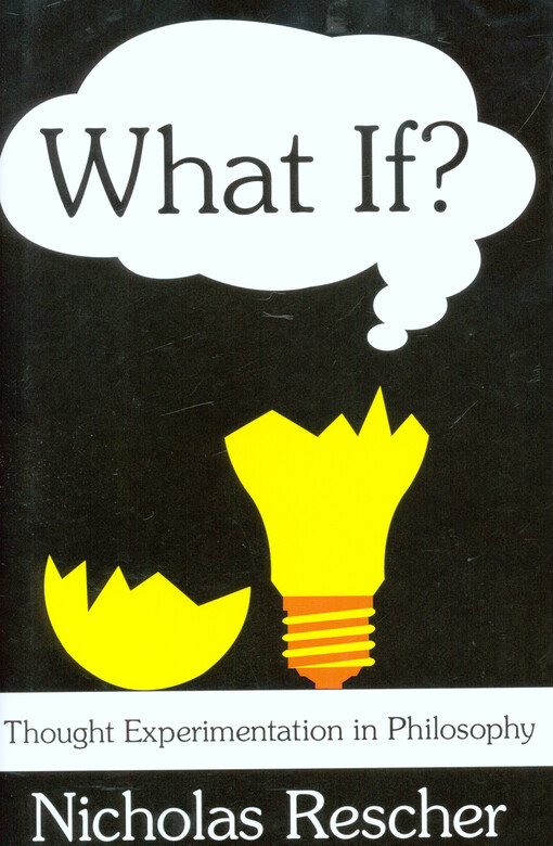 What if? : thought experimentation in philosophy