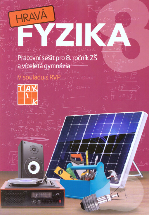 Hravá fyzika 8 : pro 8. ročník ZŠ a víceletá gymnázia : v souladu s RVP