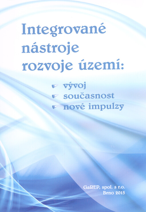 Integrované nástroje rozvoje území : vývoj, současnost, nové impulzy