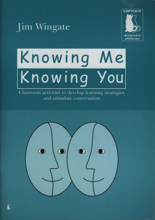 Knowing me, knowing you :classroom activities to develop learning strategies and stimulate conversation