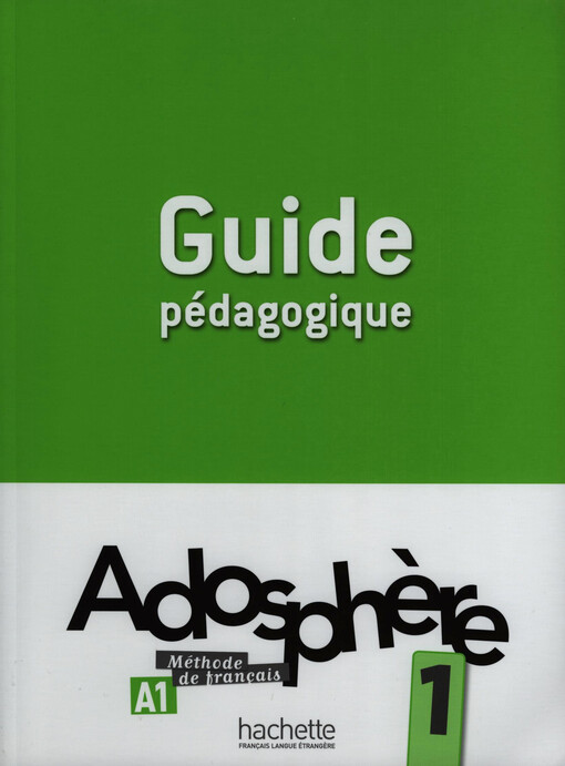 ADOSPHERE 1 GUIDE PEDAGOGIQUE - Céline Himber, Marie-Laure Poletti
