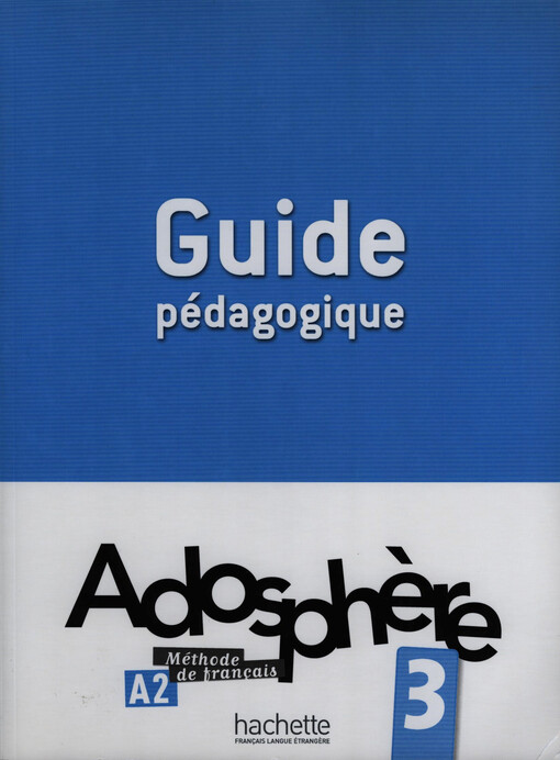 ADOSPHERE 3 GUIDE PEDAGOGIQUE - Céline Himber, Marie-Laure Poletti