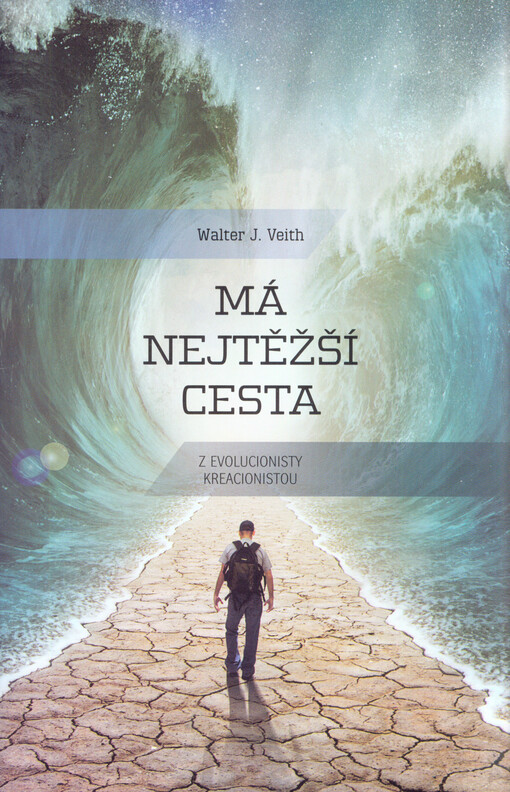 Má nejtěžší cesta: z evolucionisty kreacionistou