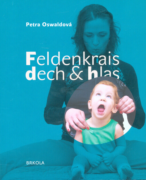 Feldenkrais, dech a hlas