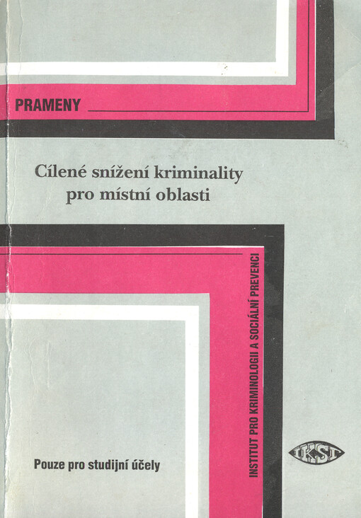 Cílené snížení kriminality pro místní oblasti :principy a metody