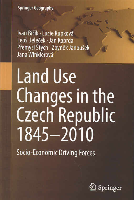 Land use changes in the Czech Republic 1845-2010 : socio-economic driving forces