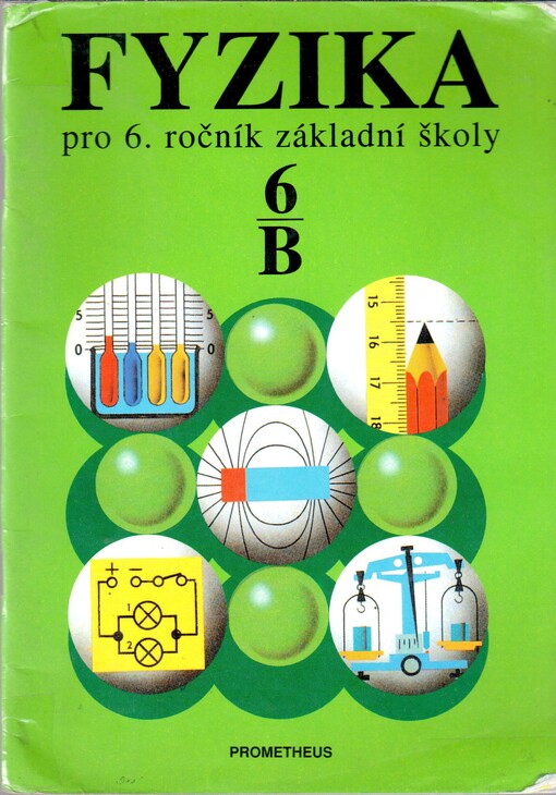 Fyzika pro 6. ročník základní školy. Pracovní část B