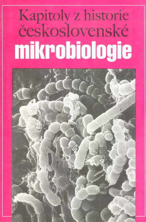 Kapitoly z historie československé mikrobiologie